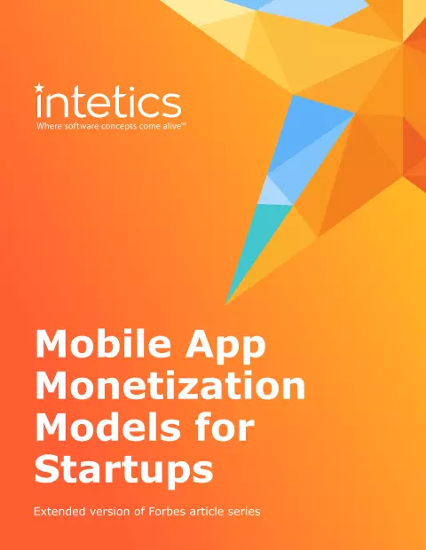 Mobile App Monetization Models for Startups White Papers and eBooks, 11 Mobile App Monetization Models for Startups White Papers and eBooks, 11 - intetics.com